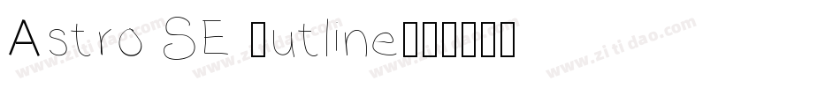 Astro SE Outline字体转换